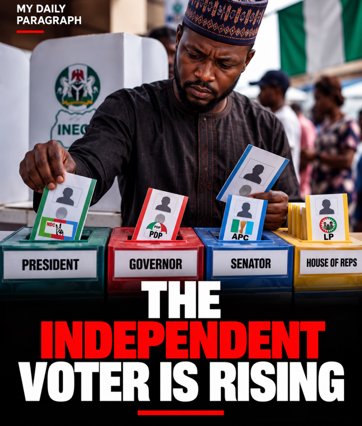THE INDEPENDENT VOTER IS RISING IN NIGERIA